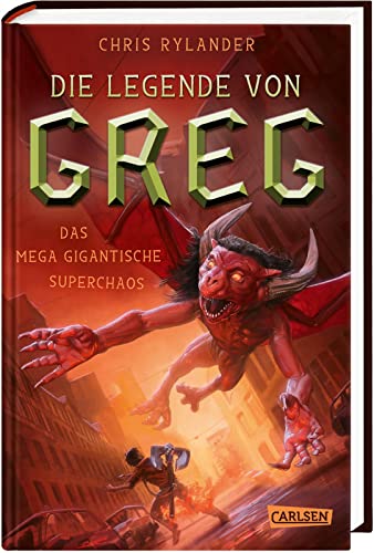 Die Legende von Greg 2: Das mega-gigantische Superchaos: Actionreiche Fantasy für alle Jungs ab 10! (2) von Carlsen
